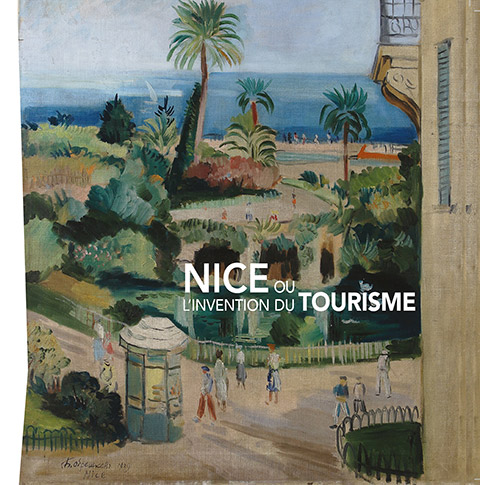 Exhibition : « Nice, the invention of tourism »